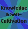 Knowledge & Self-Cultivation