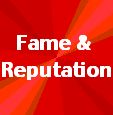 Fame & Reputation